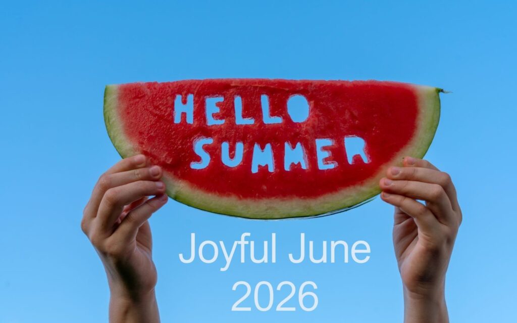 JoyfulJune2026 HelloSummer WatermelonImage 1600cropped